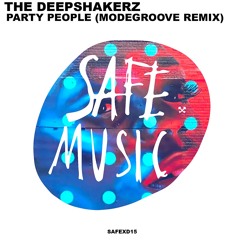 The Deepshakerz - Party People (Modegroove Remix) (SAFEXD15)