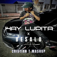 Lomiiel, El Alfa, Rauw Alejandro - Hay Lupita X Besalo (Cristian T Mashup) [FREE DOWNLOAD]