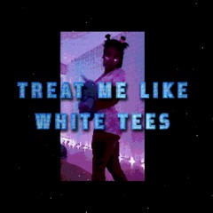 treat me like white tee