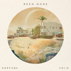 Koresma x Volo - Been Gone