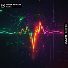 Roman Anthony - Rhythm (Radio Edit) [Build It Records]