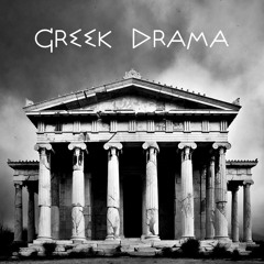 Greek Drama - Ελληνικό Δράμα