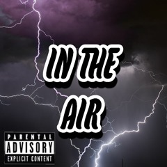 IN THE AIR
