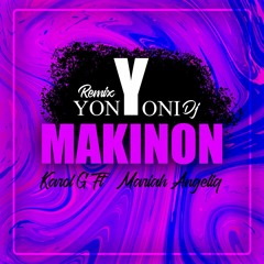 MAKINON - YONY REMIXES FT YONY DJ