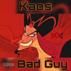 kaos - bad guy (prod drumdummie)