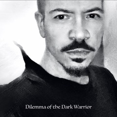Dilemma of the Dark Warrior (Instrumental Mix)