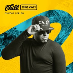 Chill Sound Waves 002 - Dr. Eli