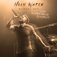 Holy Water (The Warehouse Sessions)