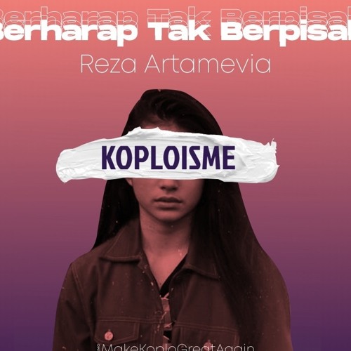 Berharap Tak Berpisah - Reza Artamevia (Koplo Is Me Edit)