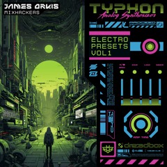 Dreadbox Typhon Electro Presets Vol.1 [James Orvis - Mixhackers]