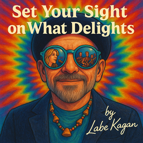 Set Your Sight on What Delights