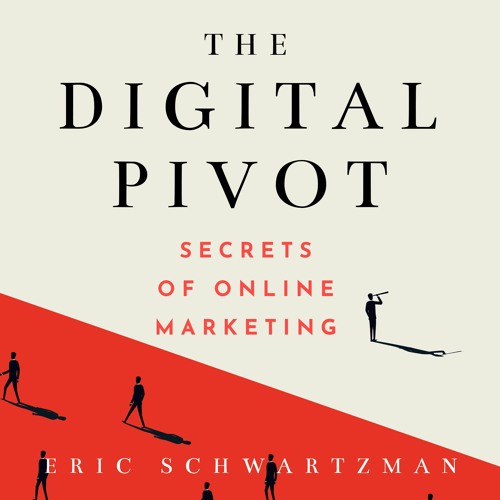 The Digital Pivot: Secrets of Online Marketing (Audiobook)