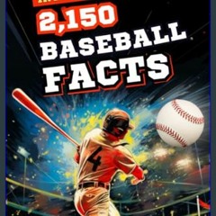 $$EBOOK 📖 Baseball Books for Boys 9-12 - Super interesting Baseball Facts for Kids: 2150 Mind-Blow