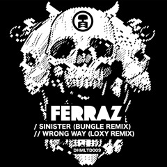 Ferraz - Sinister (Bungle Remix)