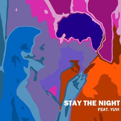Stay the Night feat. YUVI