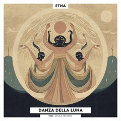 ETNA - Danza Della Luna feat. Bachan Kaur (Original Mix)