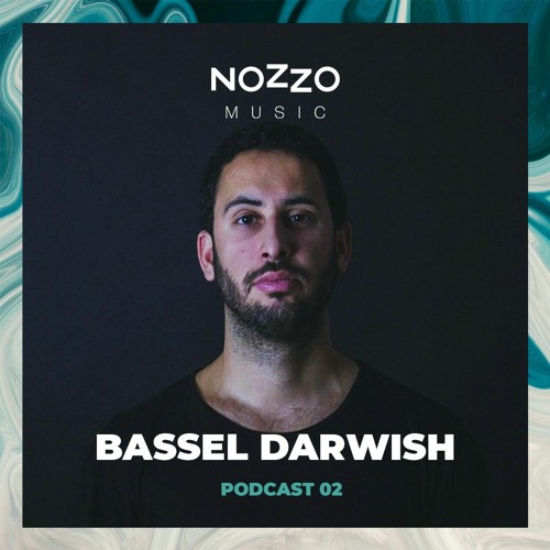 NoZzo Music Podcast 02 - Bassel Darwish