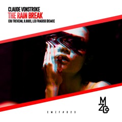 Claude VonStroke - The Rain Break (Edu Trevizan, B.Buds, Leo Fragoso Remix)
