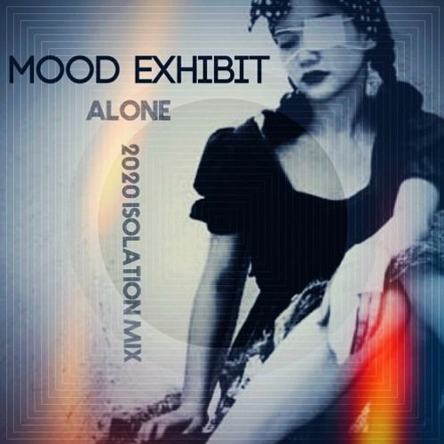 Mood Exhibit - Alone [new album out]