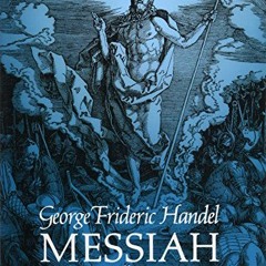 View [EBOOK EPUB KINDLE PDF] Messiah in Full Score (Dover Choral Music Scores) by  Ge