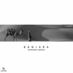 Banjara - Tech Panda & Kenzani