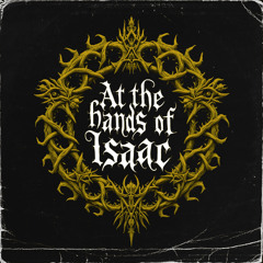 At the hands of Isaac - The Forgotten