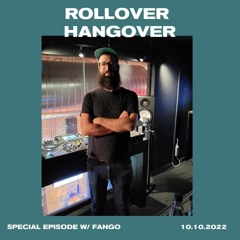 Rollover Hangover | Special Episode w/ Fango