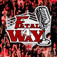 Fatal 4 Way (12/27/24)