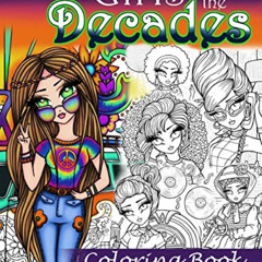 READ PDF 📒 Whimsy Girls Through the Decades Coloring Book by  Hannah Lynn [PDF EBOOK