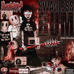 swagless bum (prod. hiisoulja)