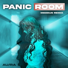 Au/Ra - Panic Room (Meddus Remix)