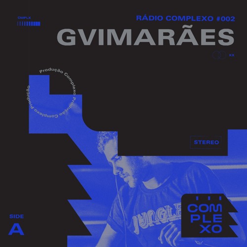 RÁDIO COMPLEXO #002: gvimarães