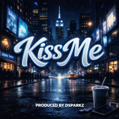 DSparkz - K.I.S.S ME