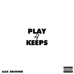 Play 4 Keeps