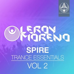 Leroy Moreno Spire Trance Essentials Vol. 2