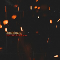 SMOKINGS - PSYCHO LOVE.wav