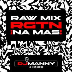 RGTN Mix 2024 - Dj Manny El Monstruo