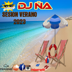 sesion verano 2023 by dj ña