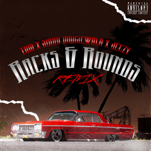 Racks & Rounds Remix - TBM x Sidhu Moosewala X Jeezy