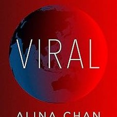 ~[Read]~ [PDF] Viral: The Search for the Origin of COVID-19 - Matt Ridley (Author),Alina Chan (