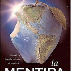 View EPUB 🖋️ La Mentira: La Evolución by  Ken Ham PDF EBOOK EPUB KINDLE