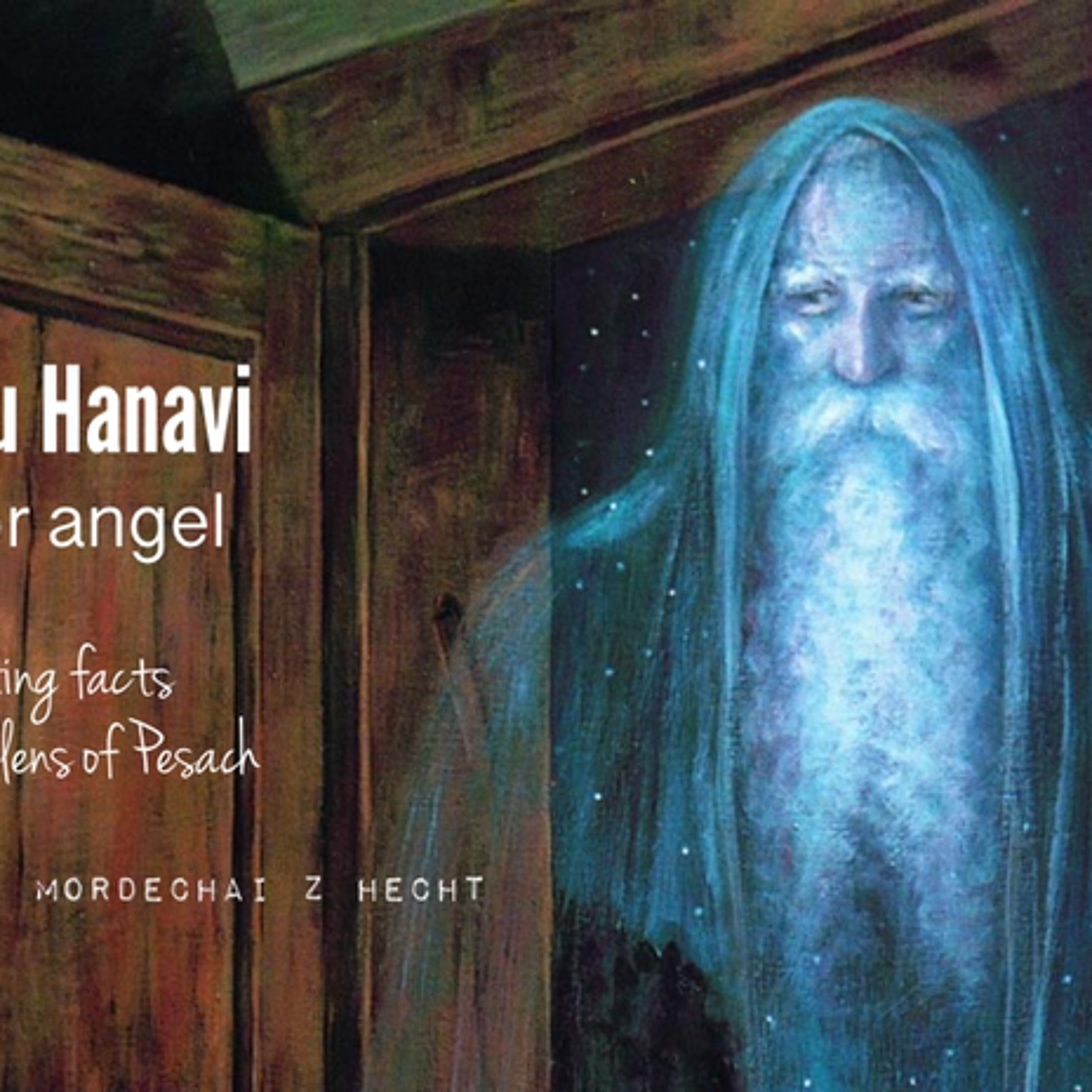 Eliyahu Hanavi: Angel or Man: Fascinating Facts! episode artwork