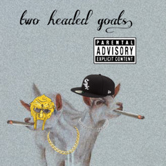 Two Headed Goats (Ft. BLAK ALL CAPS)