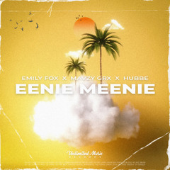 Emily Fox, mavzy grx & Hubbe - Eenie Meenie