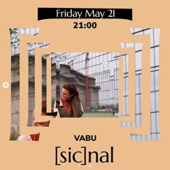 [sic]nal / 21 May / VABU