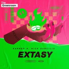 Karner H, Nick Sancilio - Extasy | The Greenroom