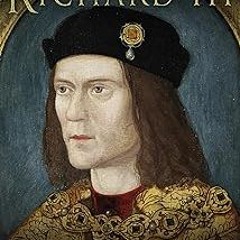 #% Richard III The Maligned King BY: Annette Carson (Author) +Read-Full(