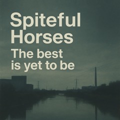 The best is yet to be