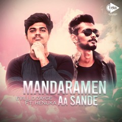 Evill D ZAYGE - Mandaramen Aa Sande Ft. Henuka Senarathna (Official Audio 2021)