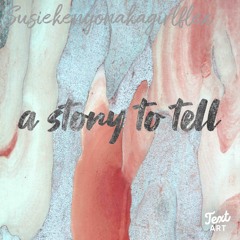 a story to tell